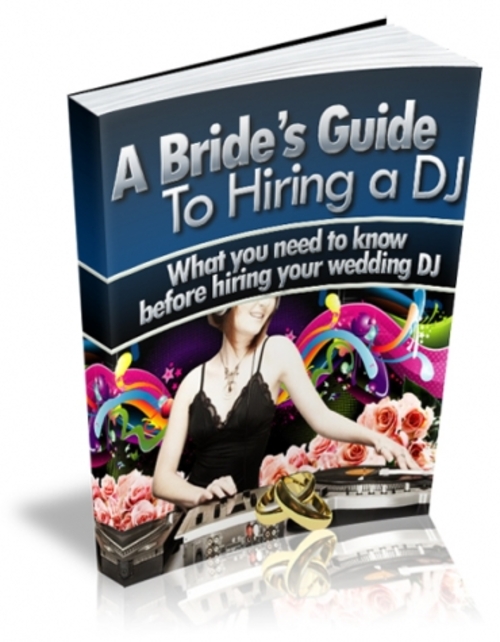 Product picture A Brides Guide To Hiring A DJ    